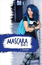 MASCARA: BOOK 2 By A