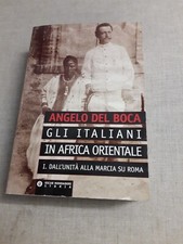 Angelo Del Boca - Gli italiani in Africa orientale Vol I - Mondadori