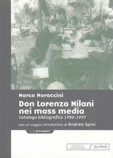 Don Lorenzo Milani nei mass-media. Catalogo ordinato cronologicamente