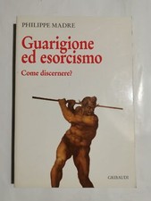 Guarigione ed esorcismo - Come