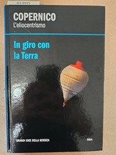 Copernico - L'eliocentrismo - In giro con la Terra - Grandi Idee della scienza R