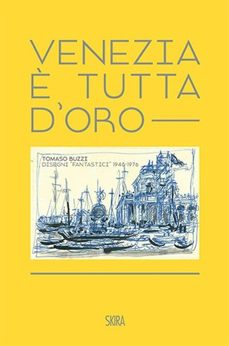 Venezia tutta oro tomaso - d'oro.,