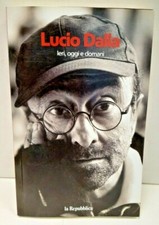 LUCIO DALLA-IERI,OGGI E DOMANI