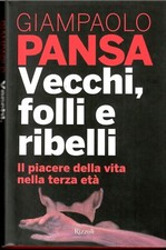 Vecchi folli e ribelli di