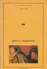 LIBRO IPNOSI E SUGGESTIONE PAVEL I. BUL' NOI TRA SCIENZA E NATURA GIUNTI 1979
