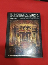 Libro: Il Mobile a Parma, fra il Barocco e Romanticismo 1600-1860 .. E9 