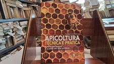 Apicoltura tecnica e pratica. Tutela dell'apiario e qualità...., 28o25