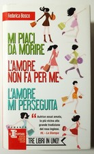 MI PIACI DA MORIRE –L'AMORE NON FA PER ME –L'AMORE MI PERSEGUITA -FEDERICA BOSCO