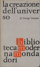 la creazione dell'universo - Gamow George - Mondadori - 1962