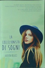LA COLLEZIONISTA DI SOGNI BELLUCCI VALENTINA  0  BROSSURA