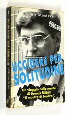 I LIBRI NERI n. 1 Brian Masters UCCIDERE PER SOLITUDINE 1993 Serial Killer