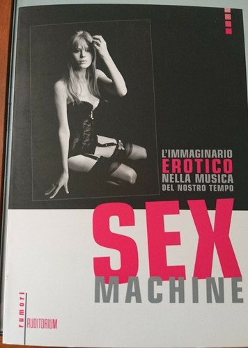 Sex machine l immaginario - machine, l'immaginario