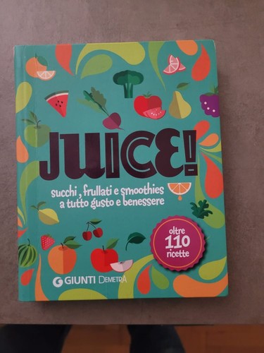 Libro juice succhi frullati - succhi,,