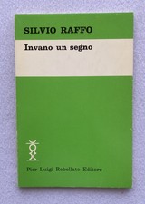 Silvio Raffo, INVANO UN SEGNO