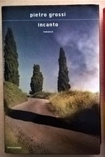 PIETRO GROSSI INCANTO ROMANZO