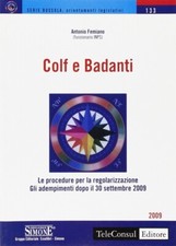 Colf e Badanti. Le Procedure per la Regolarizzazione. gli Adempimenti Dopo il 30