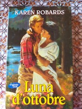 EUROCLUB: LUNA D’OTTOBRE - KAREN ROBARDS*ROMANZO ROSA STORICO*TRAMA