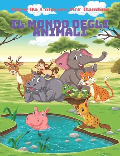 Mondo degli animali - mondo, libro