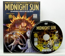 MIDNIGHT SUN CIRQUE DU SOLEIL FESTIVAL JAZZ MUSICALE DVD EDIZIONE ITA VBC 70925