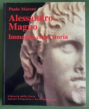 ALESSANDRO MAGNO IMMAGINI COME STORIA - Paolo Moreno - IPZS LIBRERIA DELLO STATO