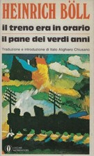 Böll, Heinrich..IL TRENO ERA