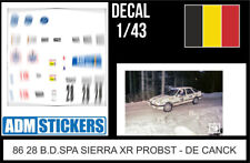 86 28  DECAL 1/43 RALLY BOUCLES DE SPA 1986 28 FORD SIERRA XR PROSBT DE CANCK