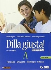 Dilla giusta! Vol. A. Con Test
