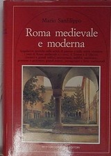 Sanfilippo ROMA MEDIEVALE E MODERNA Newton Compton Editori 2007