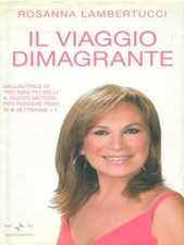 IL VIAGGIO DIMAGRANTE PRIMA EDIZIONE  LAMBERTUCCI ROSANNA MONDADORI 2009