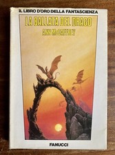 Ann McCaffrey - LA BALLATA DEL DRAGO - 1981 Fanucci Editore