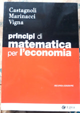 PRINCIPI DI MATEMATICA PER L' ECONOMIA - SECONDA EDIZIONE - CASTAGNOLI - EGEA