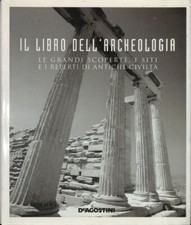 Il libro dell'archeologia. Le