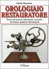OROLOGIAIO RESTAURATORE RESTAURO OROLOGI ATTREZZATURA TECNICHE RICOSTRUZIONI ECC