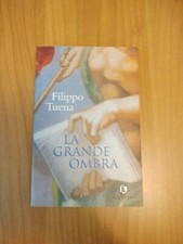 Filippo Tuena LA GRANDE OMBRA