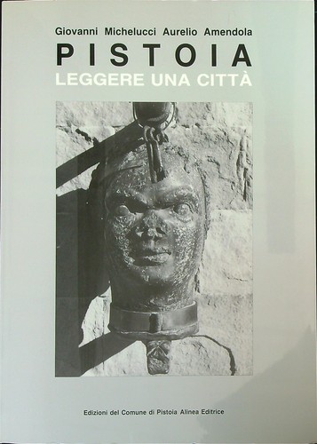 Pistoia leggere una città - pistoia.,