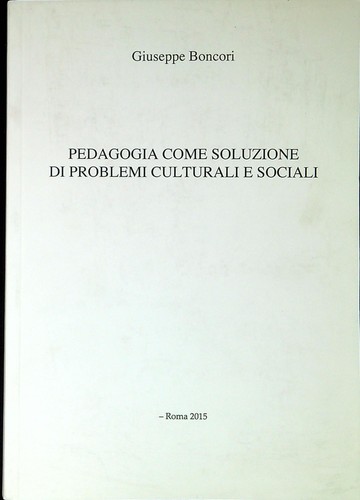 Pedagogia come soluzione - , di