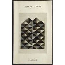 Attilio Alfieri - 1904-1992 - Solaria Arte - 2007