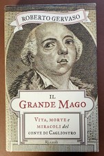 ROBERTO GERVASO, CAGLIOSTRO VITA, MORTE E MIRACOLI, ediz. aggiornata 2002