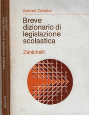 Breve dizionario di legislazione scolastica. . Andrea Gradini. 1989. IED.