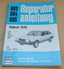 TALBOT 1510 LS GL GLS SX ab August 1979 Handbuch OVP Reparaturanleitung B603 