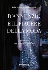 D'ANNUNZIO E IL PIACERE DELLA