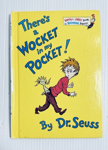 Seuss theres wocket in my - wocket,