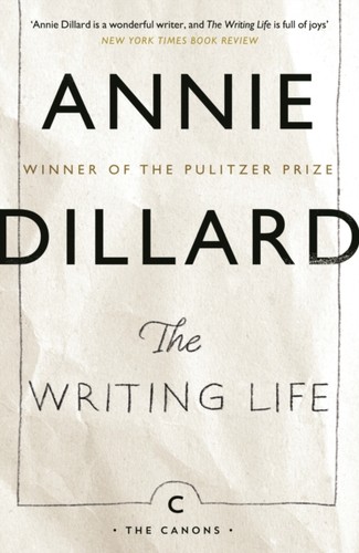 The writing life annie - writing, by