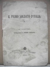 IL PRIMO SOLDATO D ITALIA Roberto Cantalupo RE AL FRONTE prima guerra mondiale