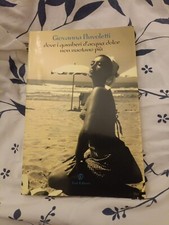 Giovanna Nuvoletti DOVE I GAMBERI D'ACQUA DOLCE NON NUOTANO PIÙ 1ª Ed. 2008