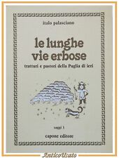 LE LUNGHE VIE ERBOSE di Italo Palasciano 1981 tratturi pastori Puglia Ieri Libro