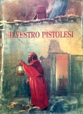 Pievani,Rossana. - Silvestro Pistolesi. 