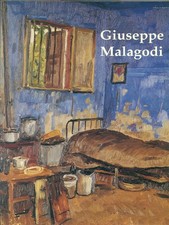 GIUSEPPE MALAGODI 1980 - 1968 ARTE ILLUSTRATI PAOLO GONNELLI PINACOTECA CIVICA