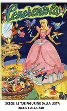 FIGURINE CENERENTOLA LAMPO 1953 DALLA 1 ALLA 240 DA RECUPERO SCEGLI DALLA LISTA