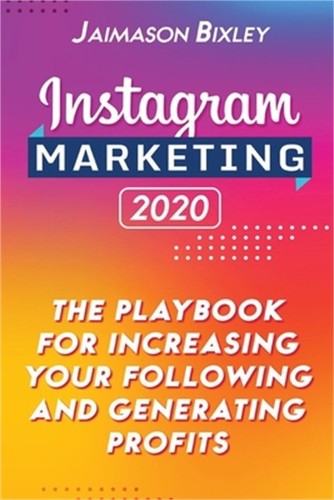 Instagram marketing 2020 the - instagram,